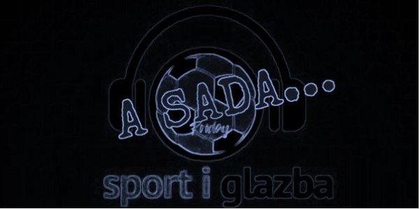 ZPK #1003 - A sada sport i glazba
